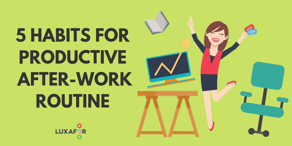 5 Habits to Add to Your After-Work Routine to Boost Productivity 1 5 Habits to Add to Your After-Work Routine to Boost Productivity - Luxafor