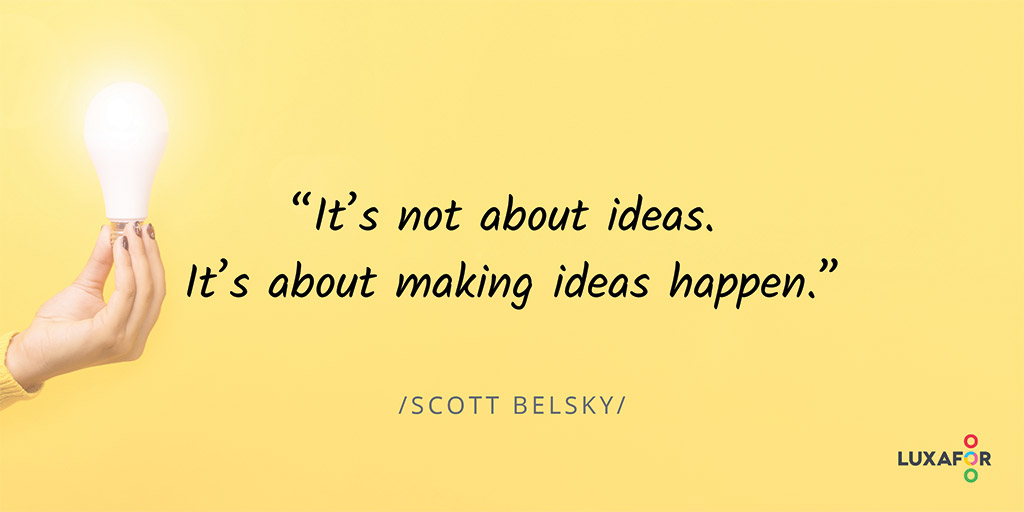 143 Uplifting Motivational Quotes for Work to Boost Your Performance 15 Motivational quote image: Its not about ideas