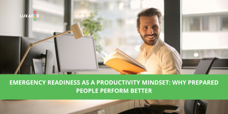 Emergency Readiness as a Productivity Mindset: Why Prepared People Perform Better