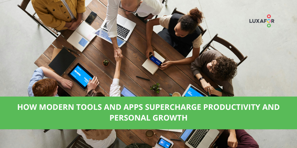 How Modern Tools and Apps Supercharge Productivity and Personal Growth